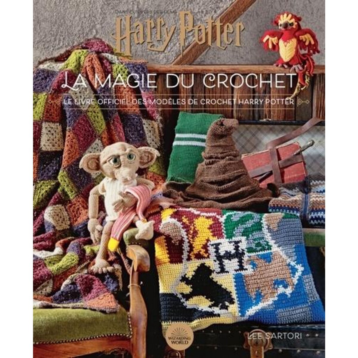 LA MAGIE DU CROCHET. LE LIVRE OFFICIEL DE CROCHET HARRY POTTER, Sartori Lee