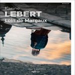 LOIN DE MARGAUX, Lebert Karine
