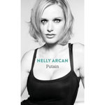 PUTAIN, Arcan Nelly