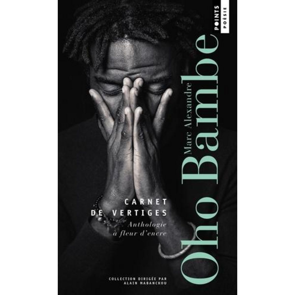 CARNET DE VERTIGES. ANTHOLOGIE A FLEUR D'ENCRE, Oho Bambe Marc Alexandre
