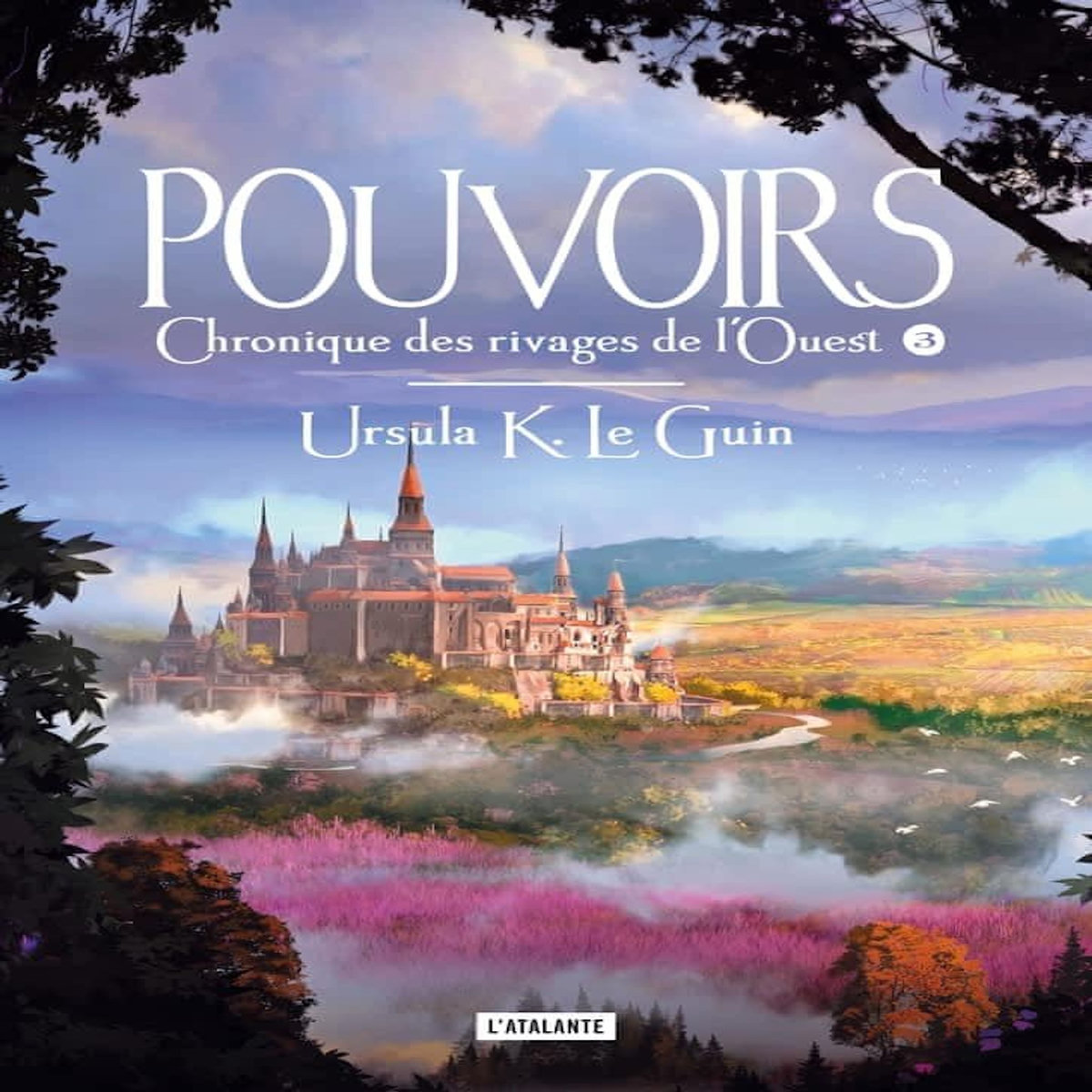 CHRONIQUE DES RIVAGES DE L'OUEST TOME 3 : POUVOIRS, Le Guin Ursula K.