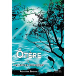 OTERE. TOME 1, LES TERRES EMERGEES, Benzahi Anastasia