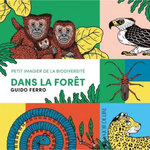 DANS LA FORET. PETIT IMAGIER DE LA BIODIVERSITE, Ferro Guido
