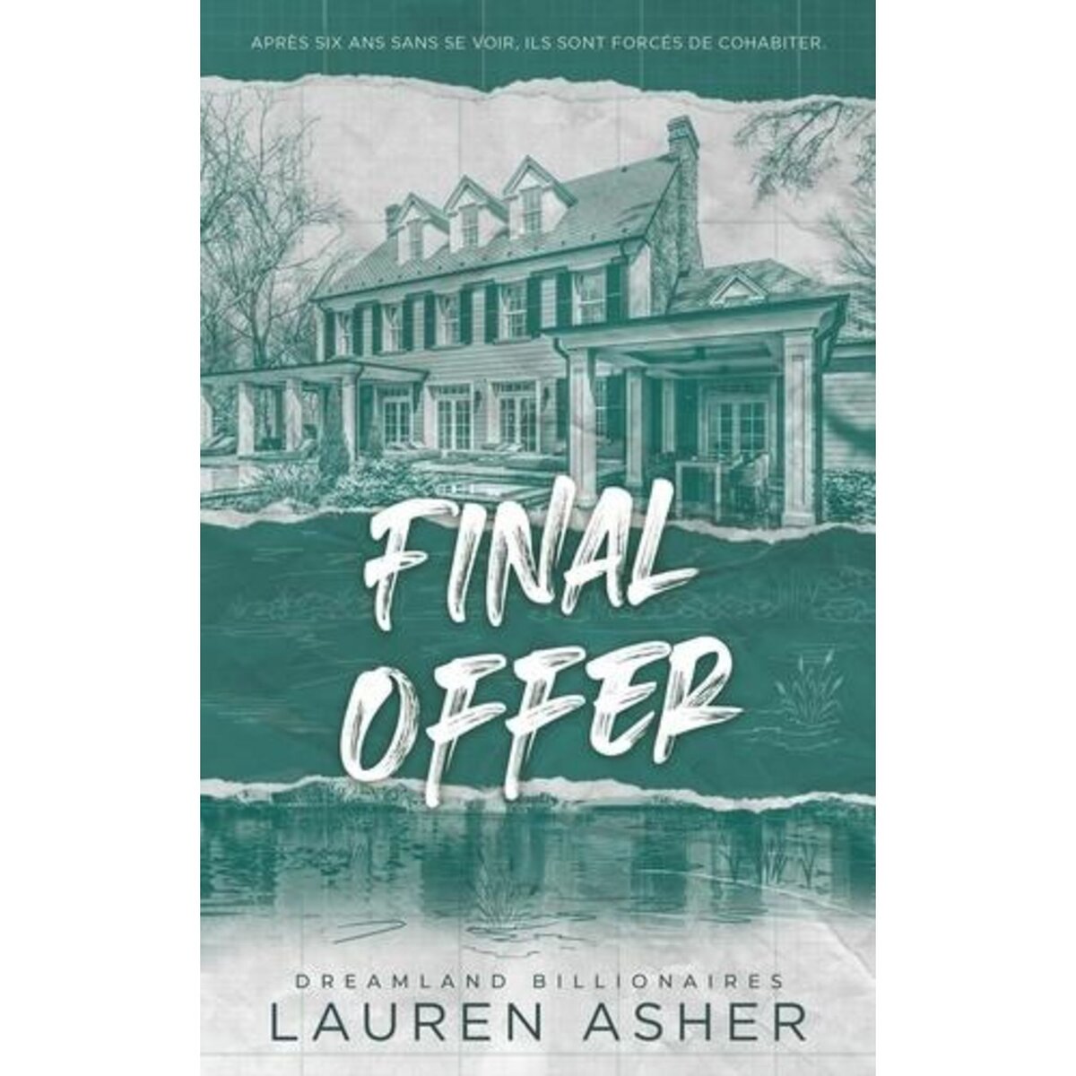 DREAMLAND BILLIONAIRES TOME 3 : FINAL OFFER, Asher Lauren