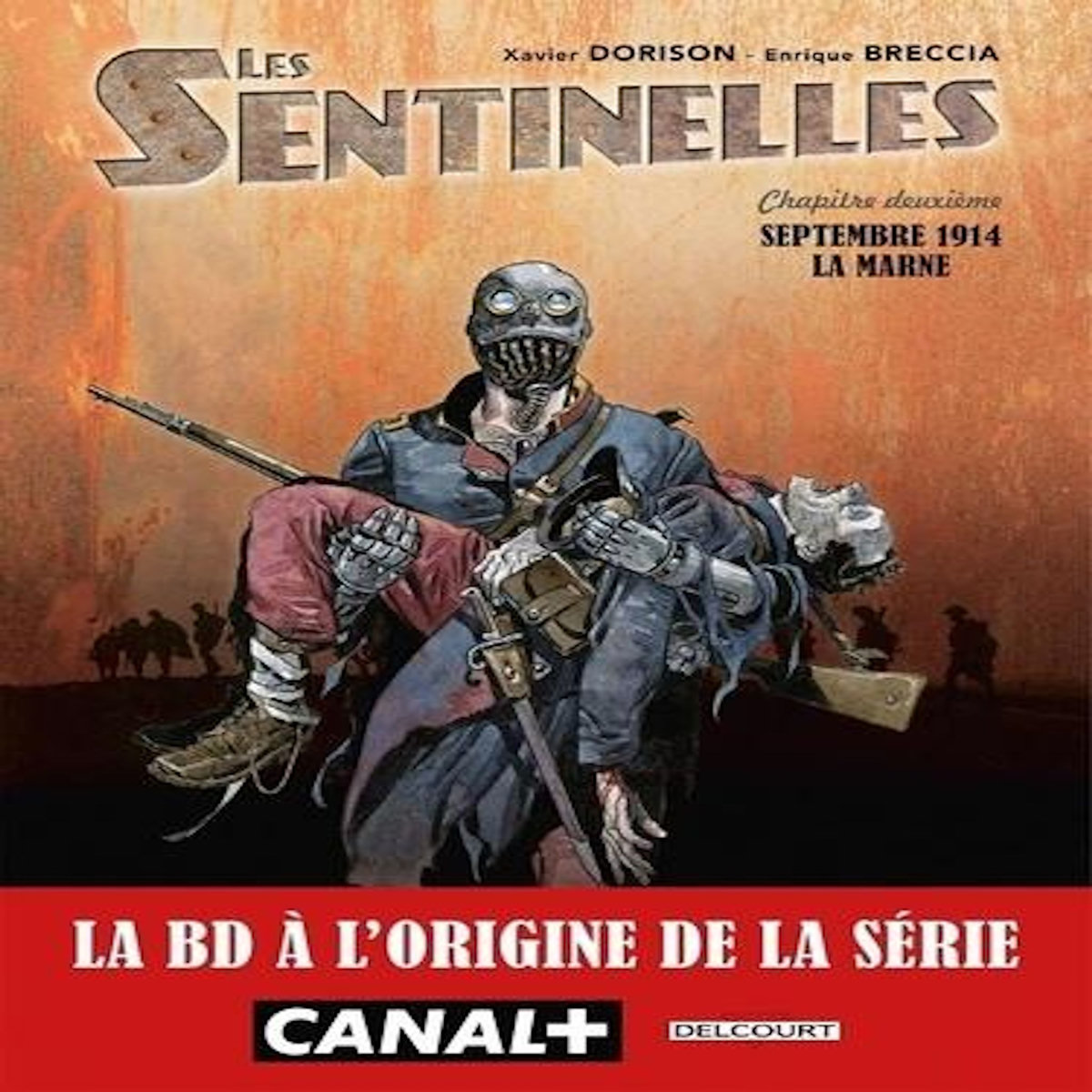 LES SENTINELLES TOME 2 : SEPTEMBRE 1914 LA MARNE, Dorison Xavier