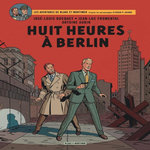 LES AVENTURES DE BLAKE ET MORTIMER TOME 29 : HUIT HEURES A BERLIN, Bocquet José-Louis