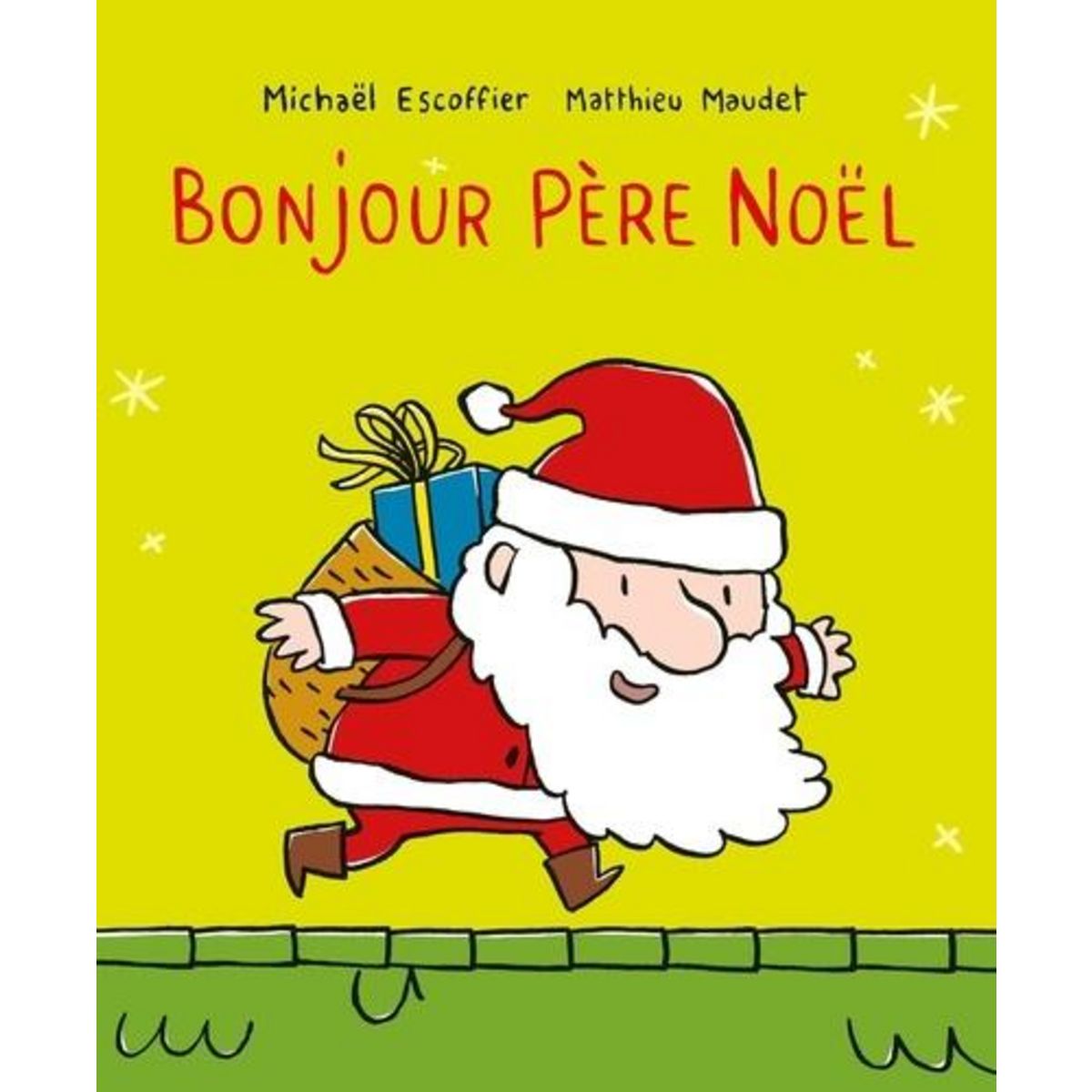 BONJOUR... : BONJOUR PERE NOEL, Maudet Matthieu