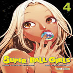 SUPER BALL GIRLS TOME 4 , Kaneshiro Muneyuki