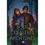 SOUS CES ASTRES INFORTUNES TOME 1 , Ryan Lexi