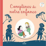 COMPTINES DE NOTRE ENFANCE. AVEC 1 CD AUDIO MP3, Taccone Pia