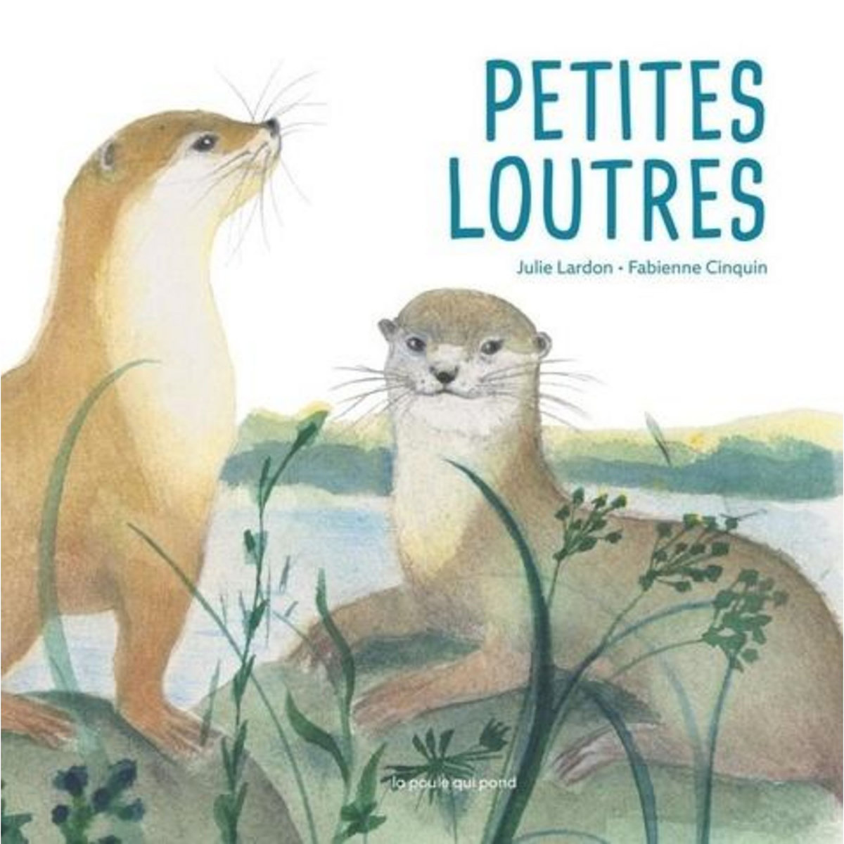 PETITES LOUTRES, Cinquin Fabienne