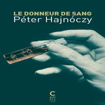 LE DONNEUR DE SANG, Hajnóczy Péter
