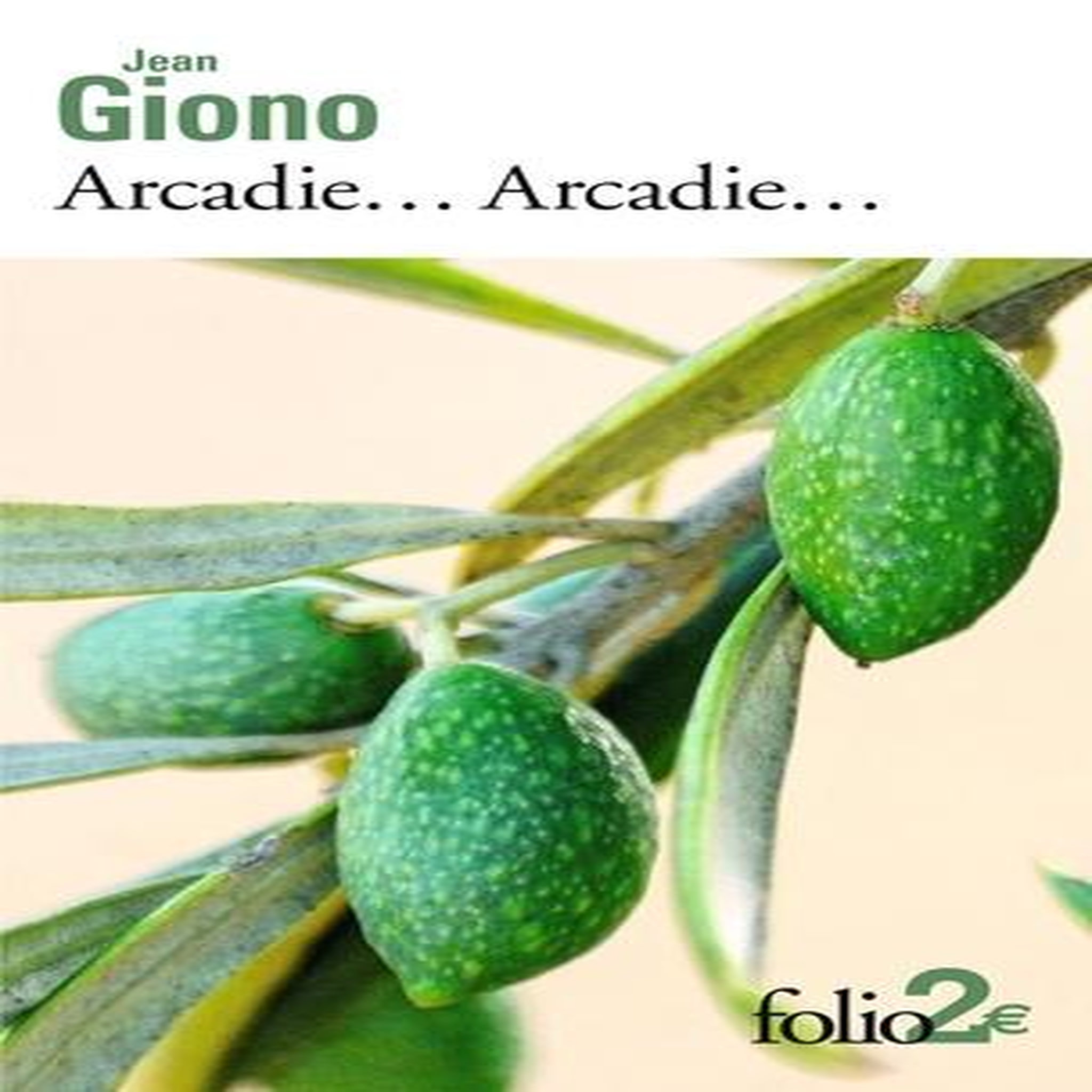 ARCADIE...  ARCADIE, Giono Jean