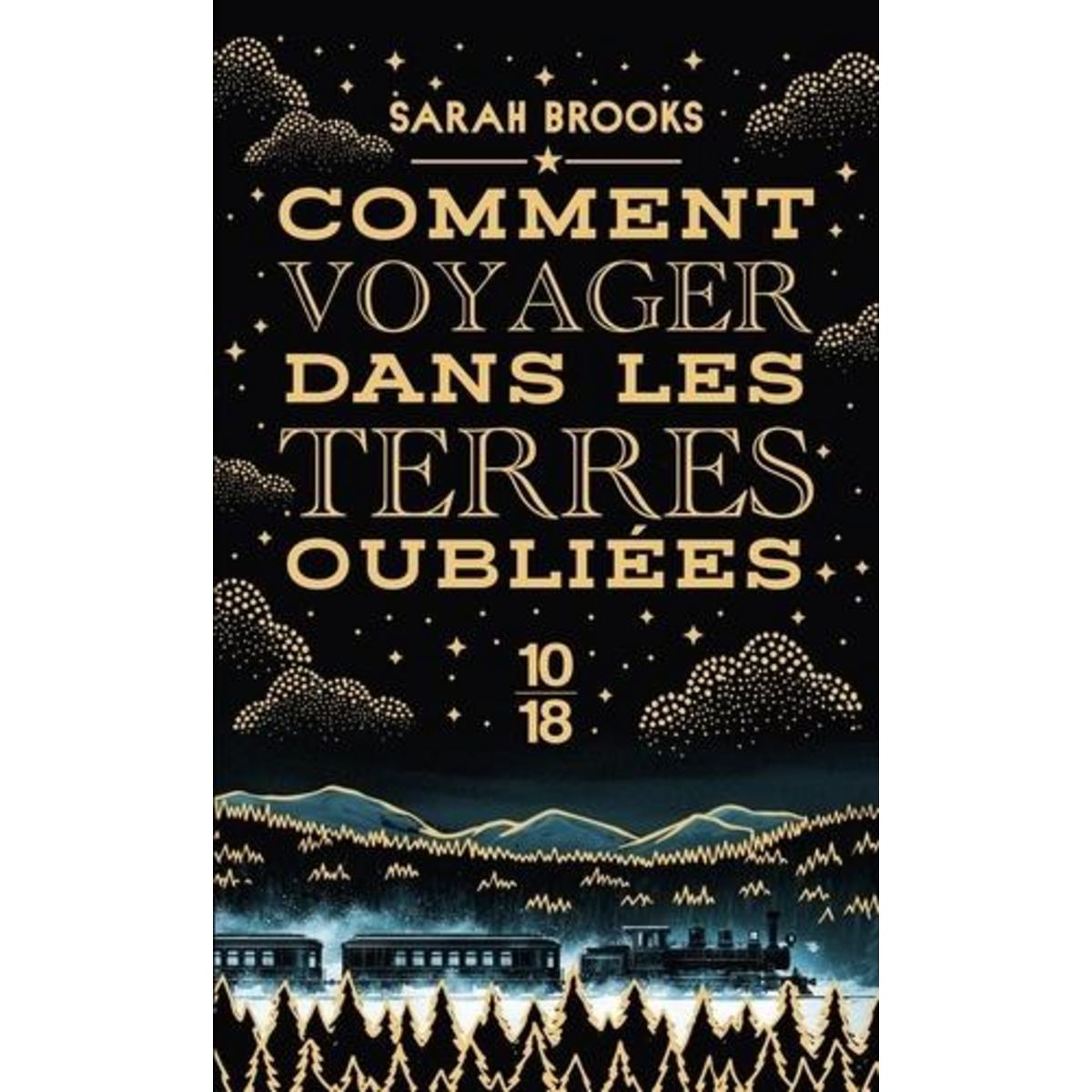 COMMENT VOYAGER DANS LES TERRES OUBLIEES, Brooks Sarah
