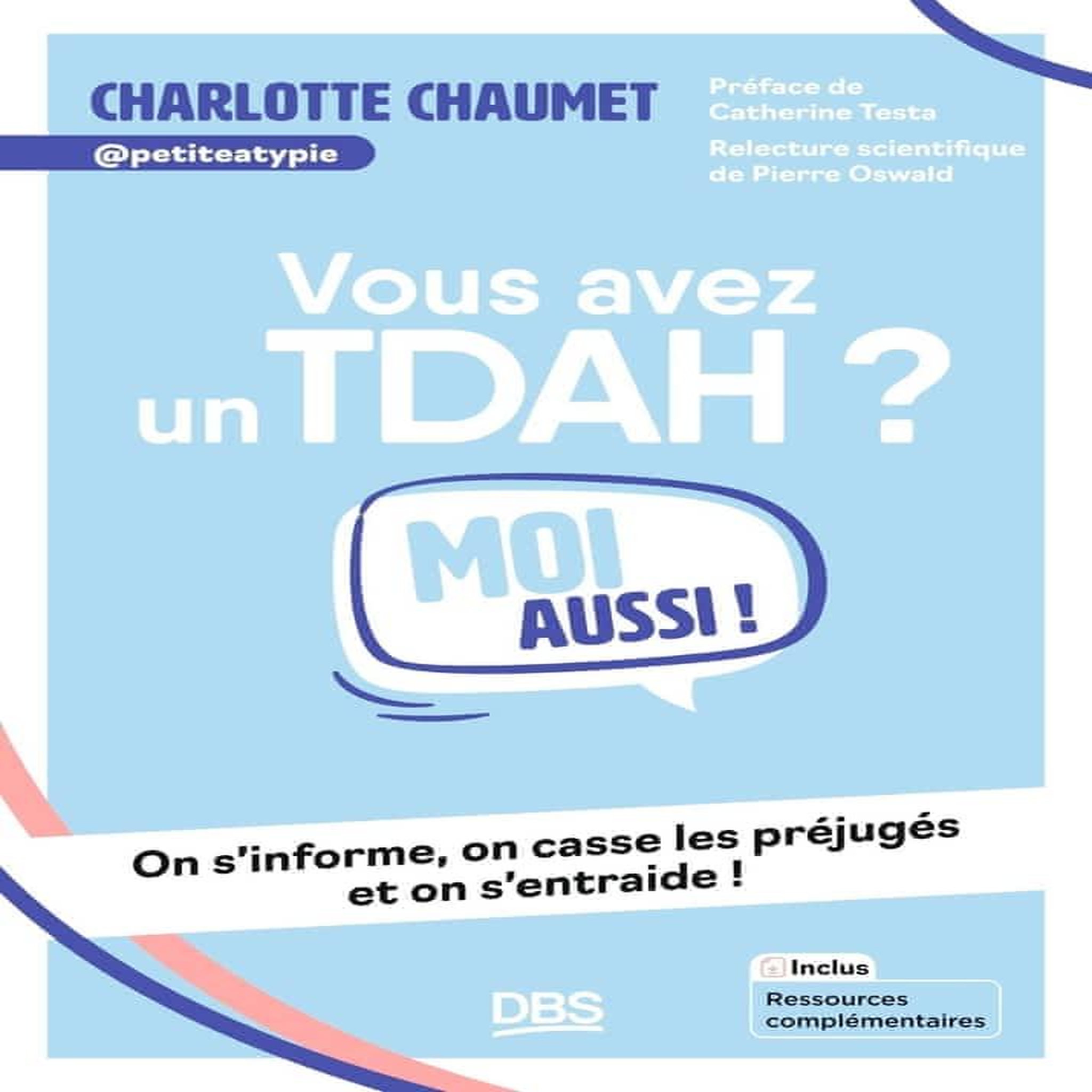 VOUS AVEZ UN TDAH ? MOI AUSSI !, Chaumet Charlotte