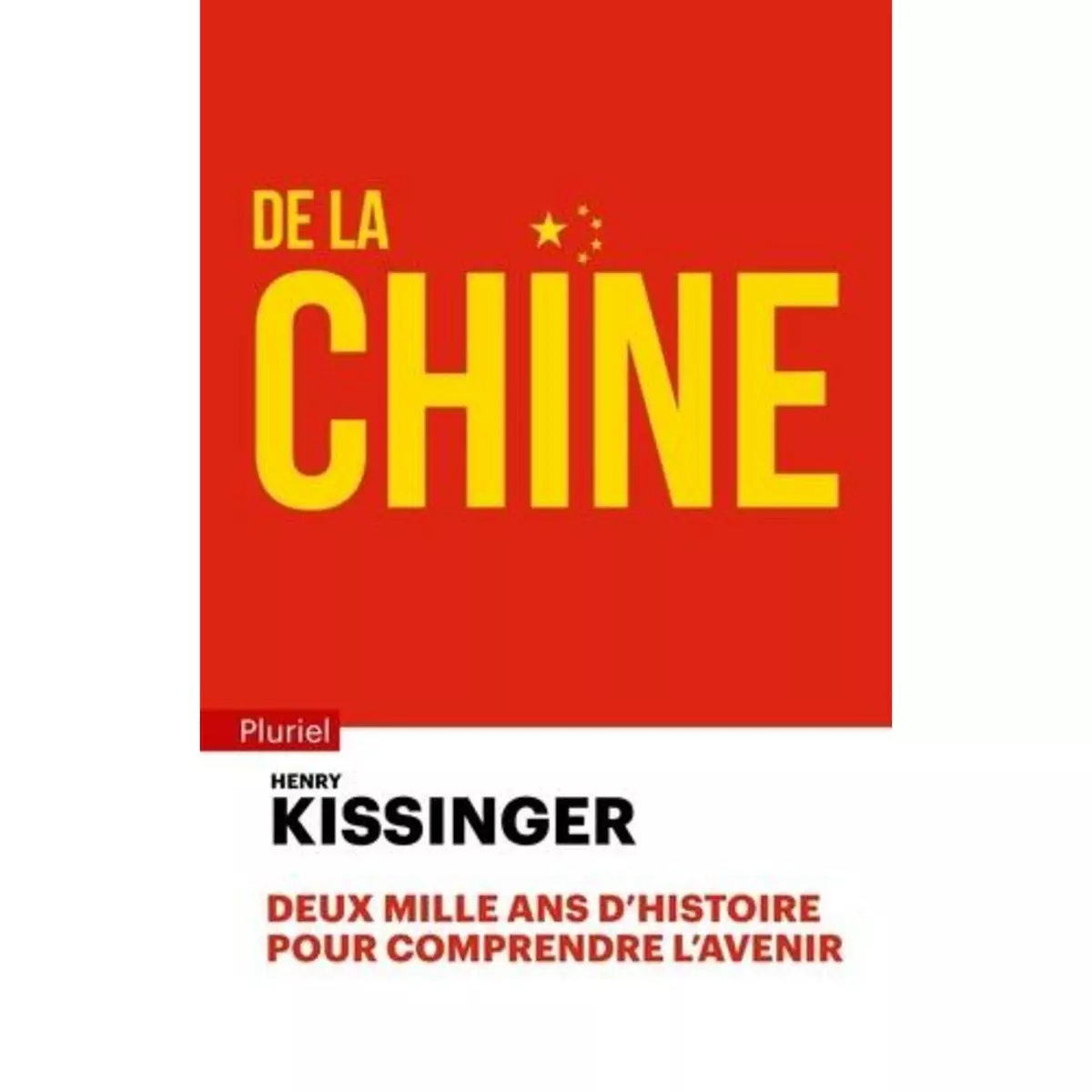  DE LA CHINE, Kissinger Henry