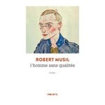 L'HOMME SANS QUALITES TOME 1, Musil Robert