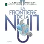  LARGO WINCH TOME 23 : LA FRONTIERE DE LA NUIT, Giacometti Eric