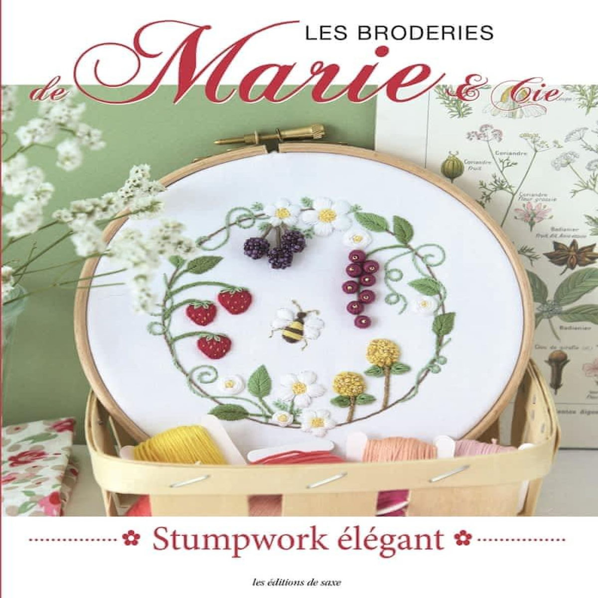 LES BRODERIES DE MARIE & CIE N° 26 : STUMPWORK ELEGANT, Suarez Marie