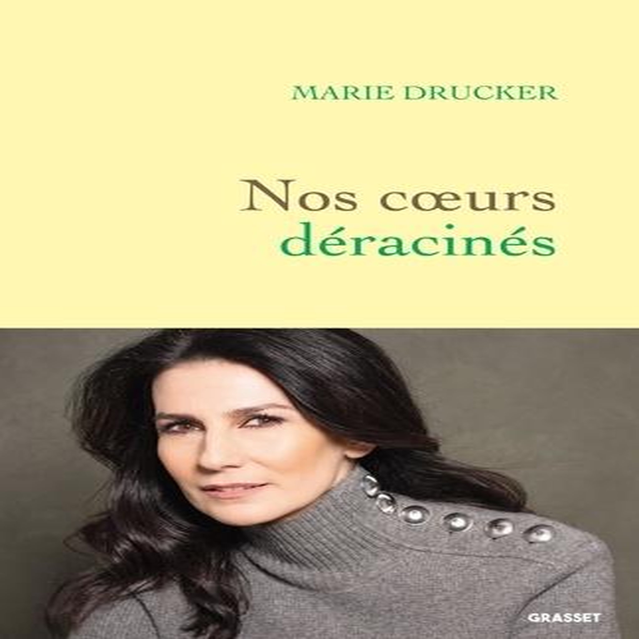 NOS COEURS DERACINES, Drucker Marie