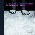 L'OISEAU CHANTEUR. OU L'APPRENTISSAGE DE LA SOUMISSION, Frappier Désirée