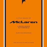 LITTLE BOOK OF MACLAREN. L'EXCELLENCE AUTOMOBILE, Kalinauckas Alex