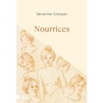 NOURRICES, Cressan Séverine