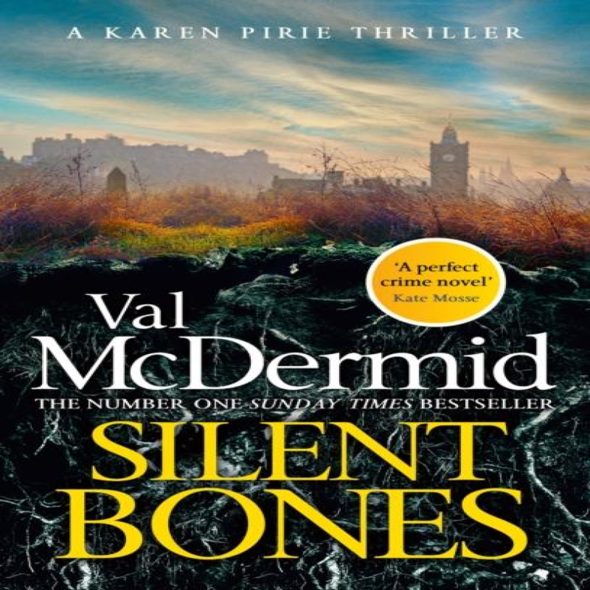 LIVRES Silent Bones : The powerful new Karen Pirie thriller from the no.1 bestselling author