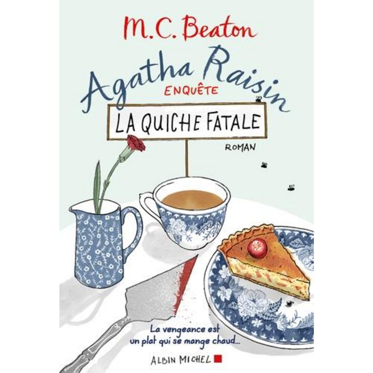 AGATHA RAISIN ENQUETE TOME 1 : LA QUICHE FATALE, Beaton M. C.