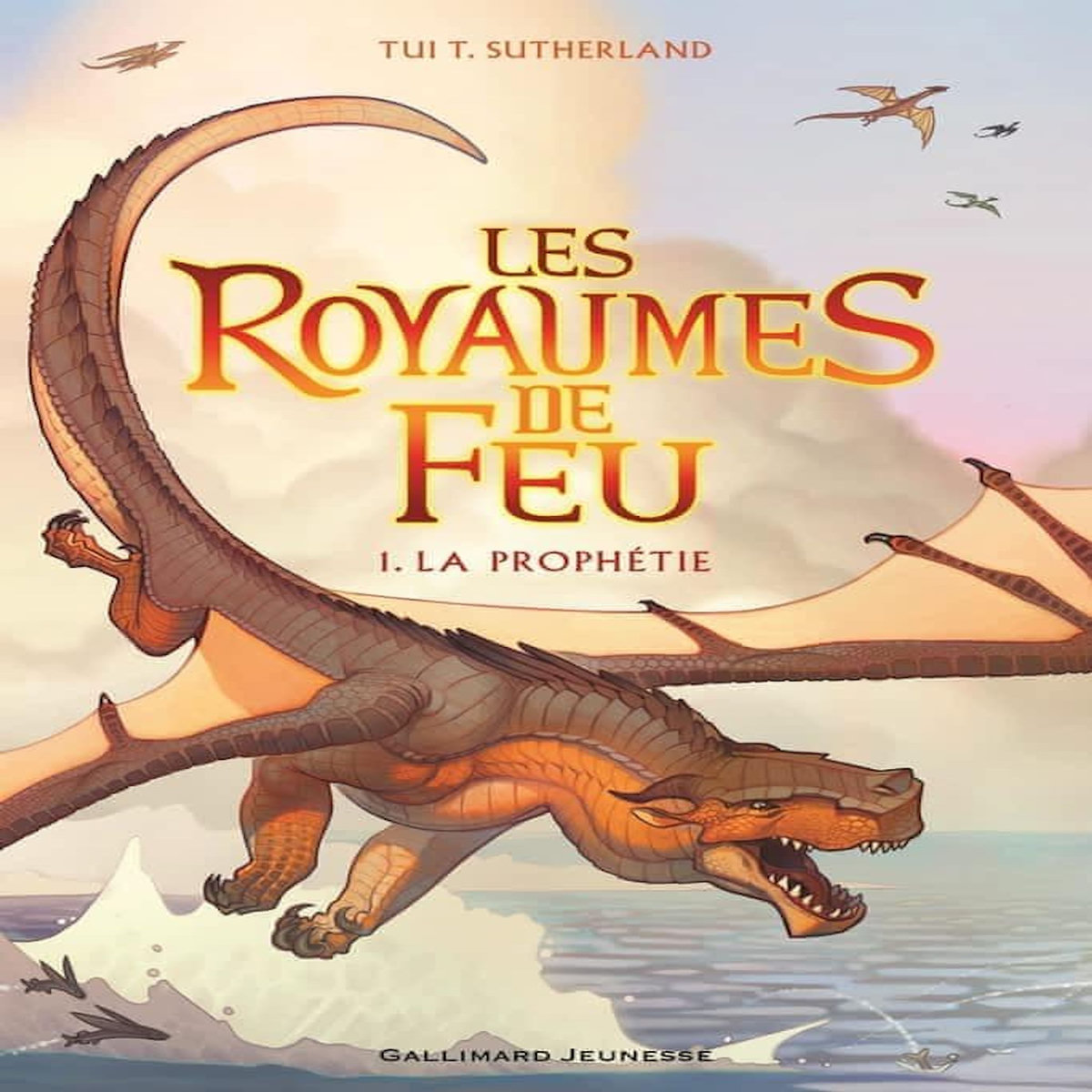 LES ROYAUMES DE FEU TOME 1 : LA PROPHETIE, Sutherland Tui-T