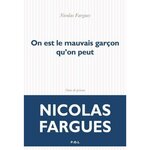 ON EST LE MAUVAIS GARCON QU'ON PEUT. NOTES DE PRISON, Fargues Nicolas