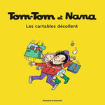 TOM-TOM ET NANA TOME 4 : LES CARTABLES DECOLLENT, Cohen Jacqueline