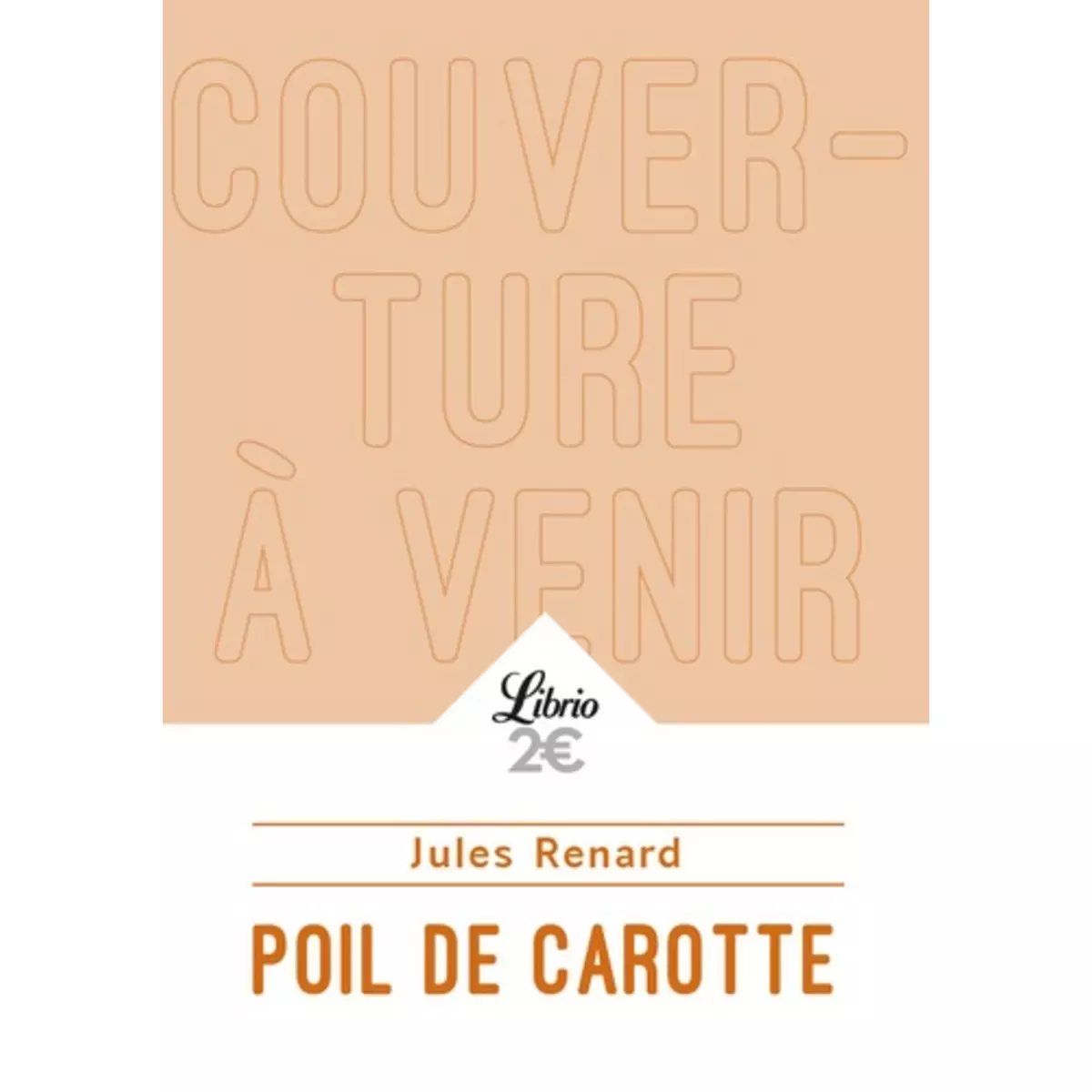  POIL DE CAROTTE, Renard Jules
