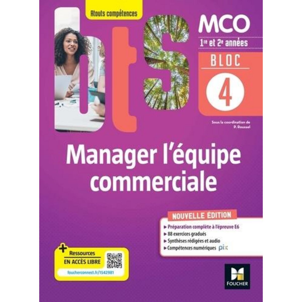 MANAGER L'EQUIPE COMMERCIALE MCO 1RE & 2E ANNEES ATOUTS COMPETENCES. BLOC 4 LIVRE ELEVE, EDITION 2022, Roussel Patrick