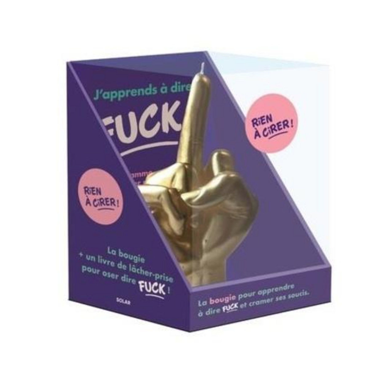 RIEN A CIRER ! LA BOUGIE + 1 LIVRE DE LACHER-PRISE POUR OSER DIRE FUCK !, Lesage Fanny