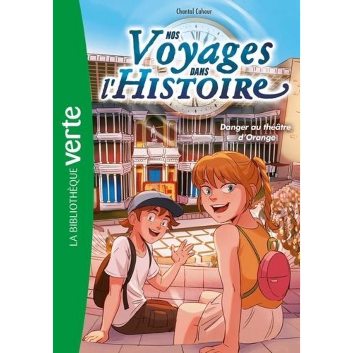 NOS VOYAGES DANS L'HISTOIRE TOME 7 : DANGER AU THEATRE D'ORANGE, Cahour Chantal