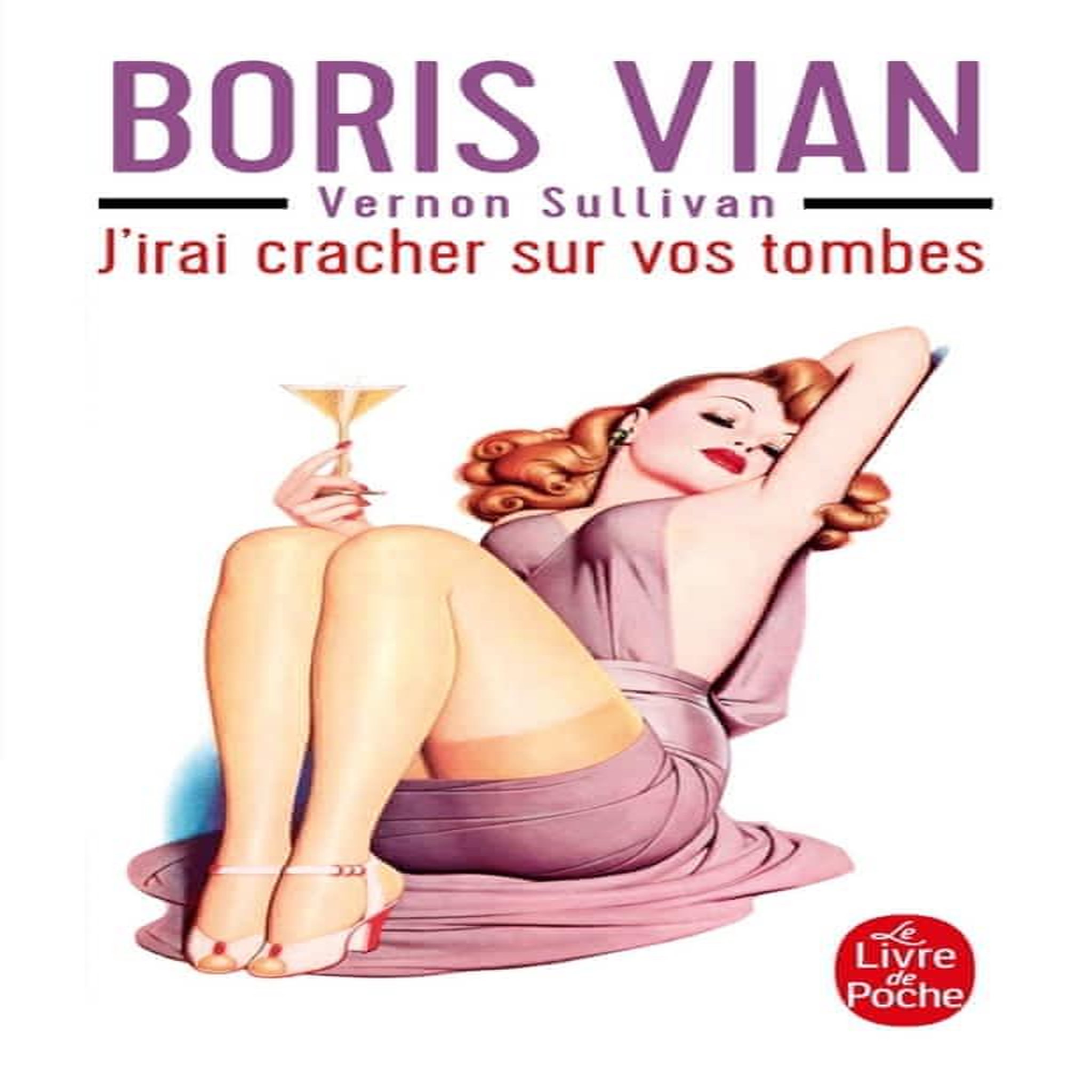 J'IRAI CRACHER SUR VOS TOMBES, Vian Boris