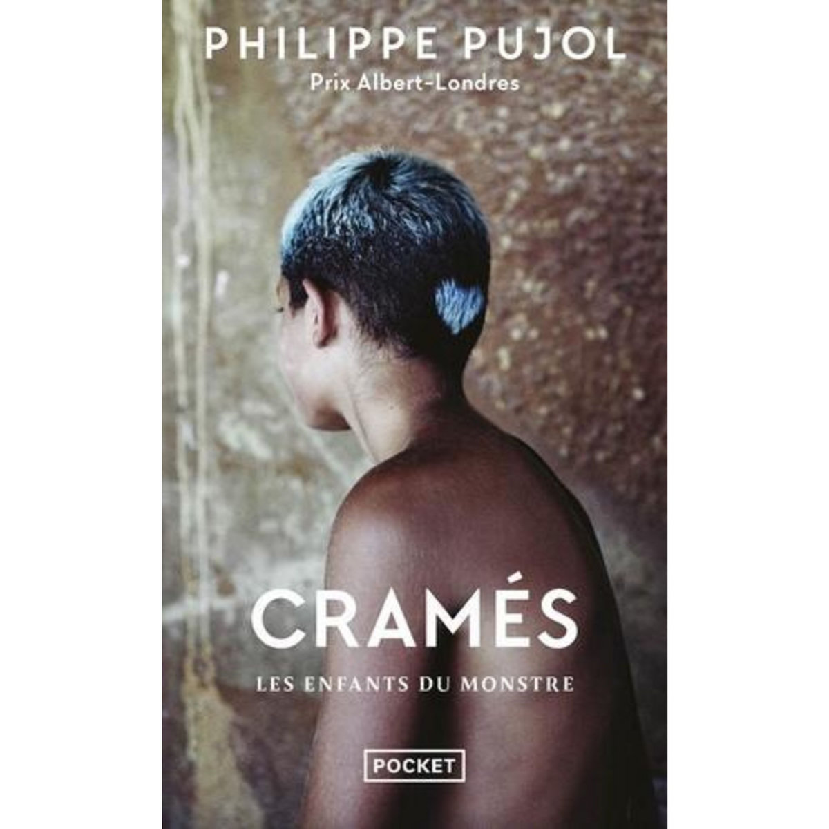 CRAMES. LES ENFANTS DU MONSTRE, Pujol Philippe