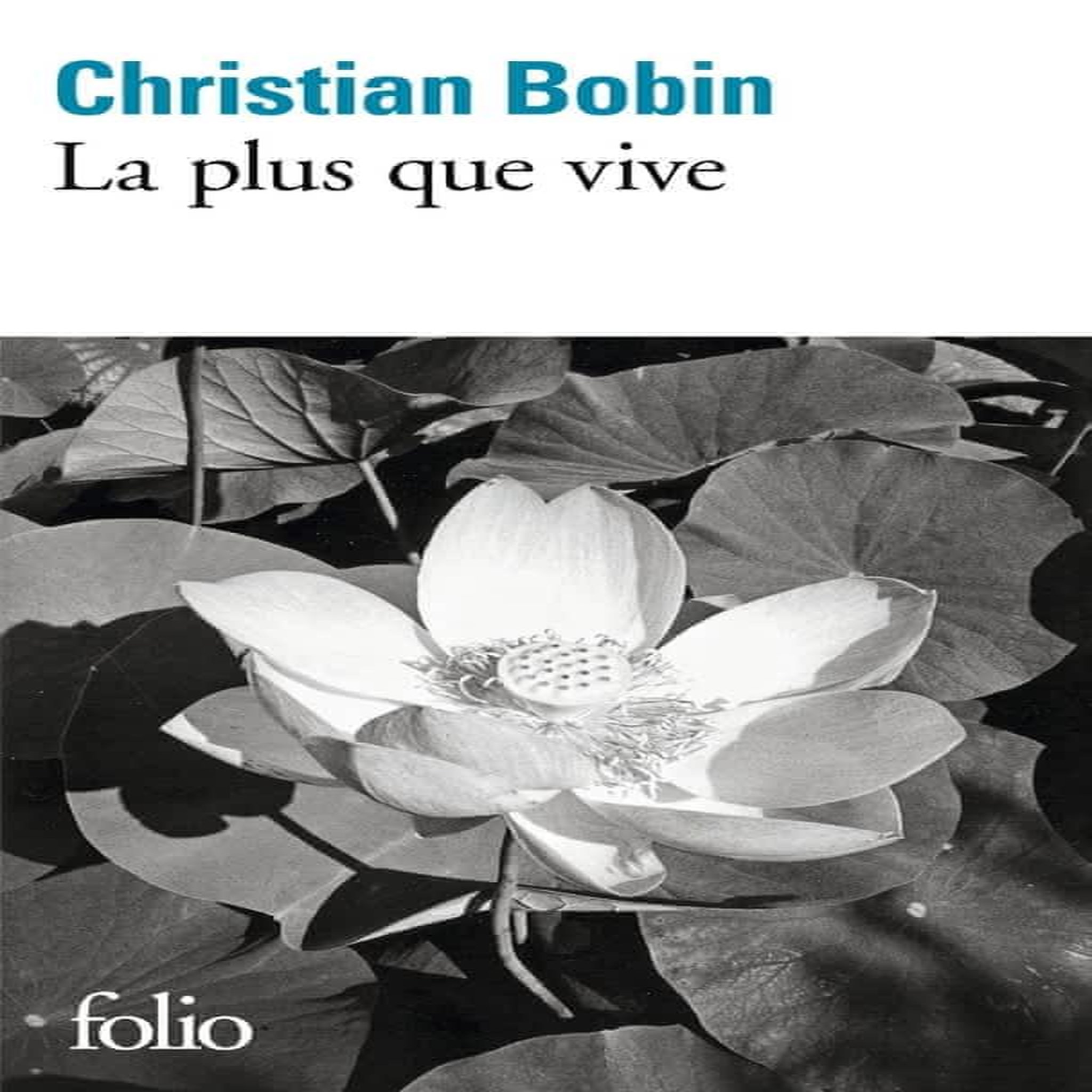 LA PLUS QUE VIVE, Bobin Christian