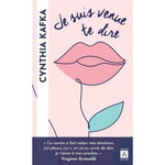 JE SUIS VENUE TE DIRE, Kafka Cynthia