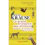  LE GRAND ORCHESTRE DES ANIMAUX. CELEBRER LA SYMPHONIE DE LA NATURE, Krause Bernie