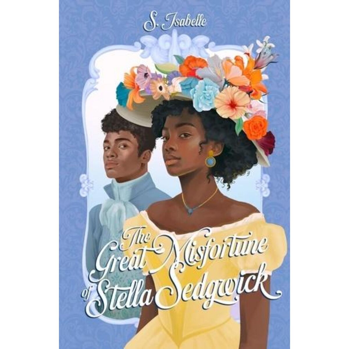 THE GREAT MISFORTUNE OF STELLA SEDGWICK, Isabelle S.