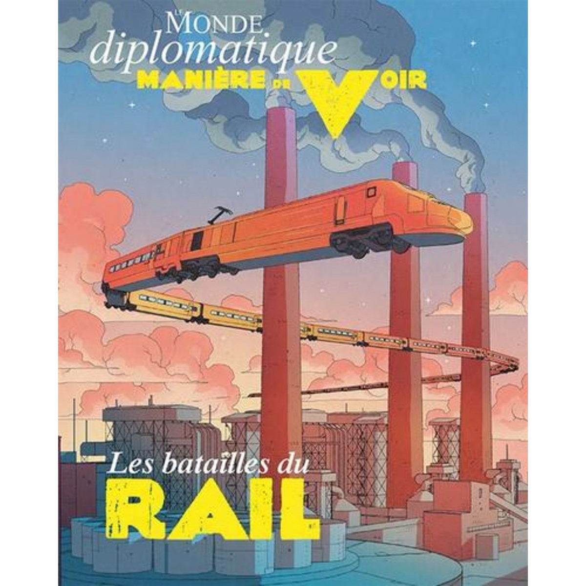 MANIERE DE VOIR N° 196, AOUT-SEPTEMBRE 2024 : LES BATAILLES DU RAIL, Le Monde Diplomatique