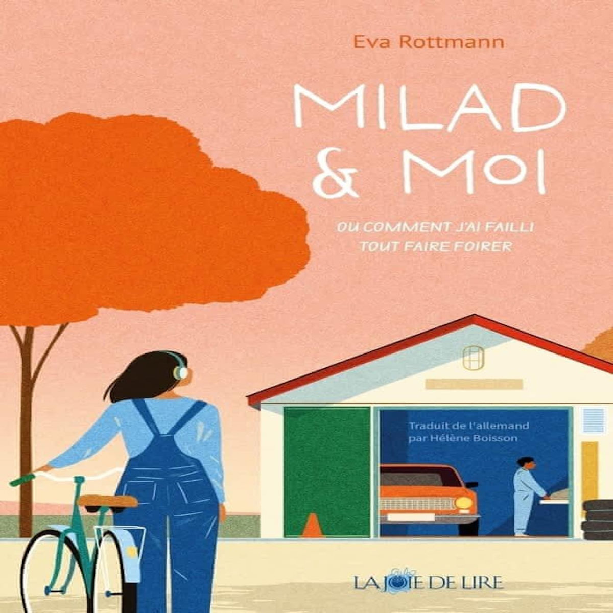 MILAD & MOI. OU COMMENT J'AI FAILLI TOUT FAIRE FOIRER, Rottmann Eva
