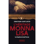 LES ENQUETES DE LUKE PERRONE : L'HERITAGE MONNA LISA, Santlofer Jonathan