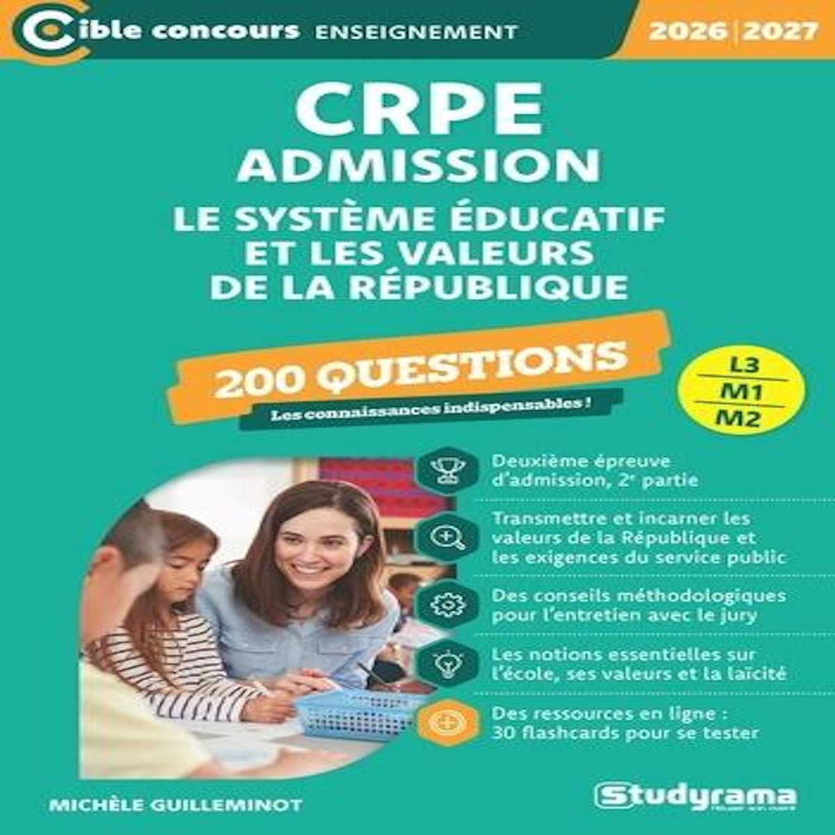 CRPE ADMISSION. 200 QUESTIONS SUR LE SYSTEME EDUCATIF ET LES VALEURS DE LA REPUBLIQUE, EDITION 2026-2027, Guilleminot Michèle
