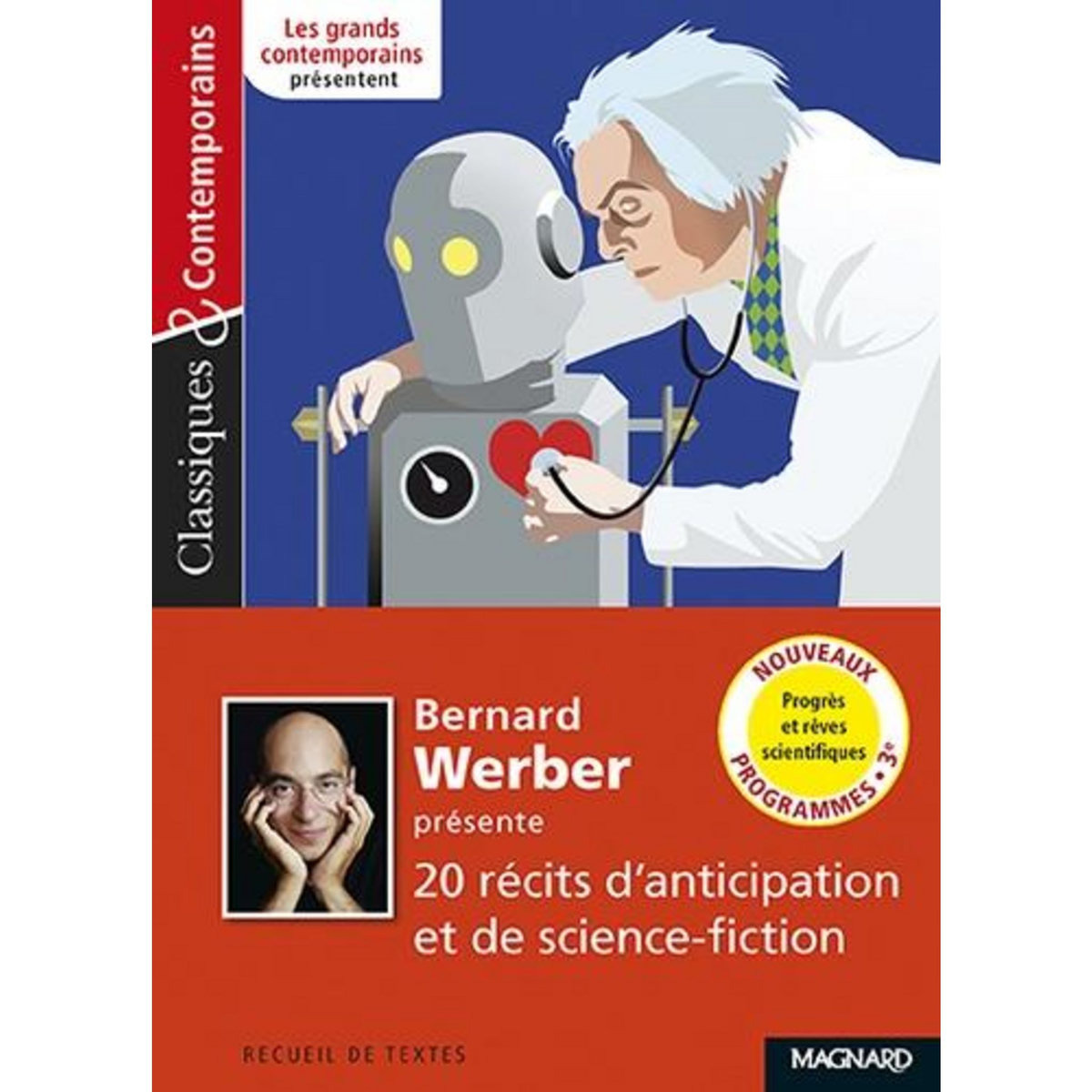BERNARD WERBER PRESENTE 20 RECITS D'ANTICIPATION ET DE SCIENCE-FICTION. PROGRES ET REVES SCIENTIFIQUES, Werber Bernard