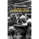 LA FILLE DU MAITRE-BRASSEUR, Armand Marie-Paul