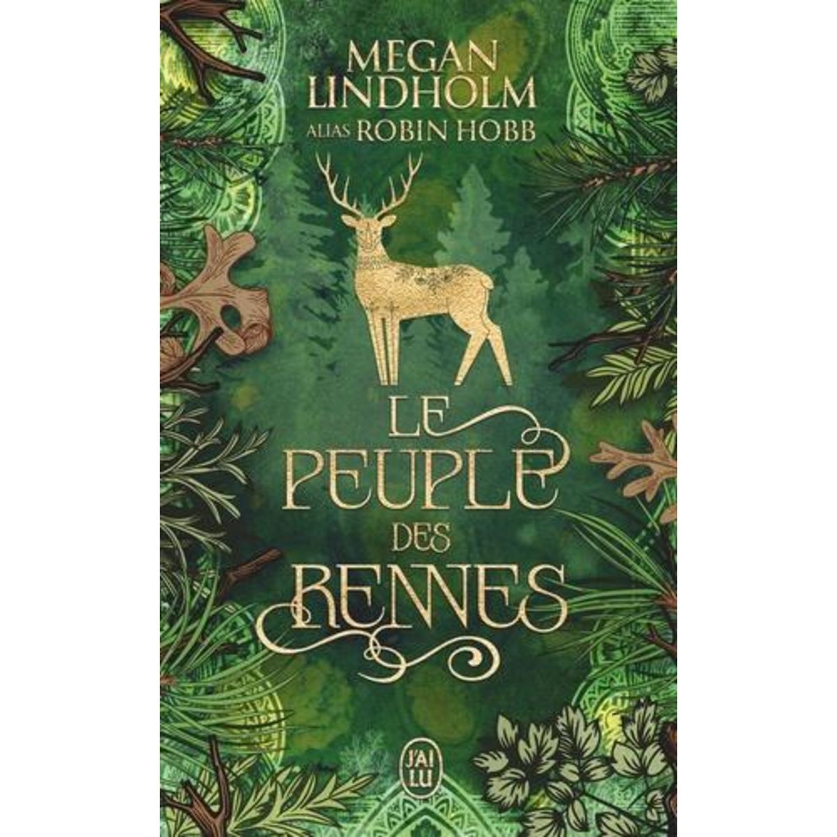 LE PEUPLE DES RENNES TOME 1 , Lindholm Megan