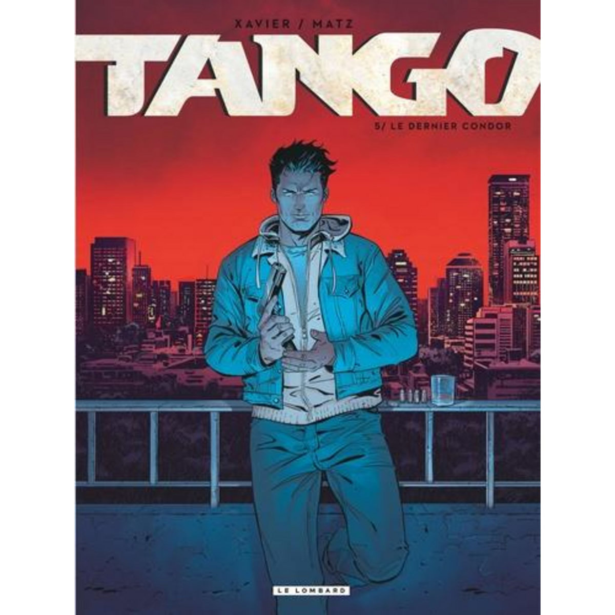 TANGO TOME 5 : LE DERNIER CONDOR, Xavier Philippe